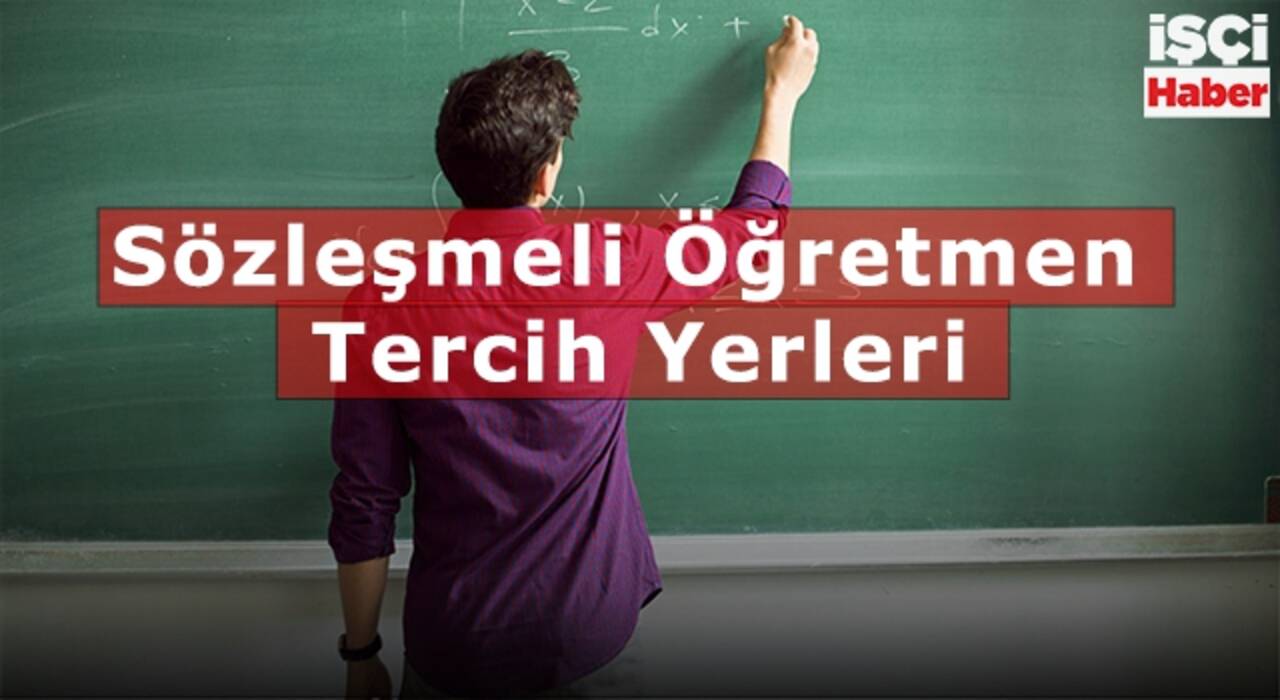 Sözleşmeli öğretmen atama tercih yerleri belli oldu mu?