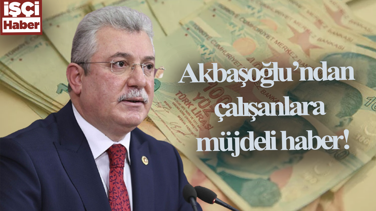 Akbaşoğlu'ndan asgari ücret açıklaması