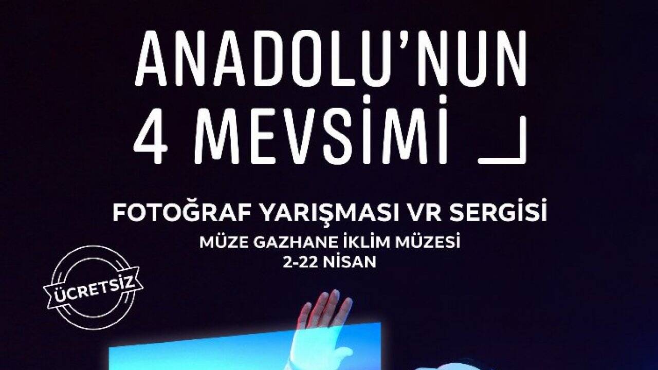 Anadolu'nun 4 mevsimi Dijital Sergisi Müze Gazhane'de 