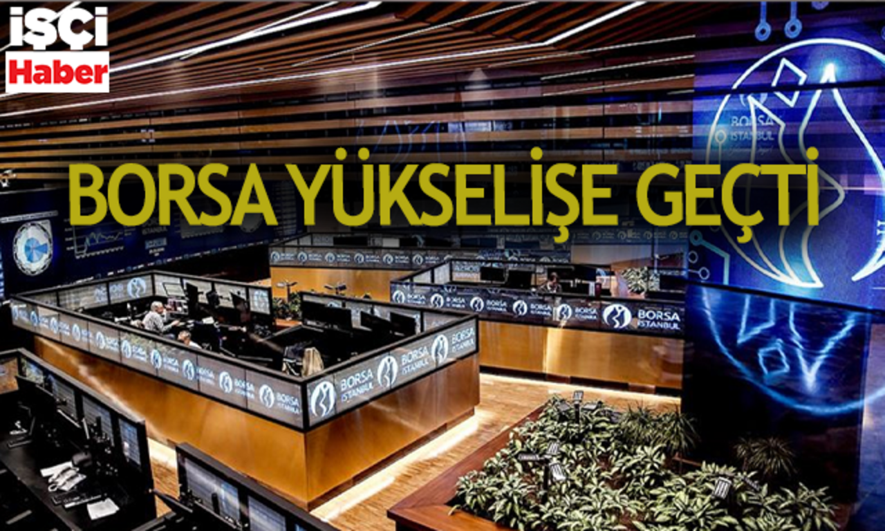 Borsa yeni güne yükselişle başladı