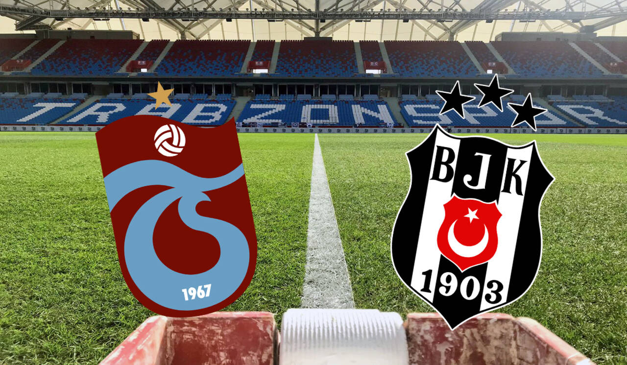 Trabzonspor- Beşiktaş: Derbisi ne gün saat kaçta?