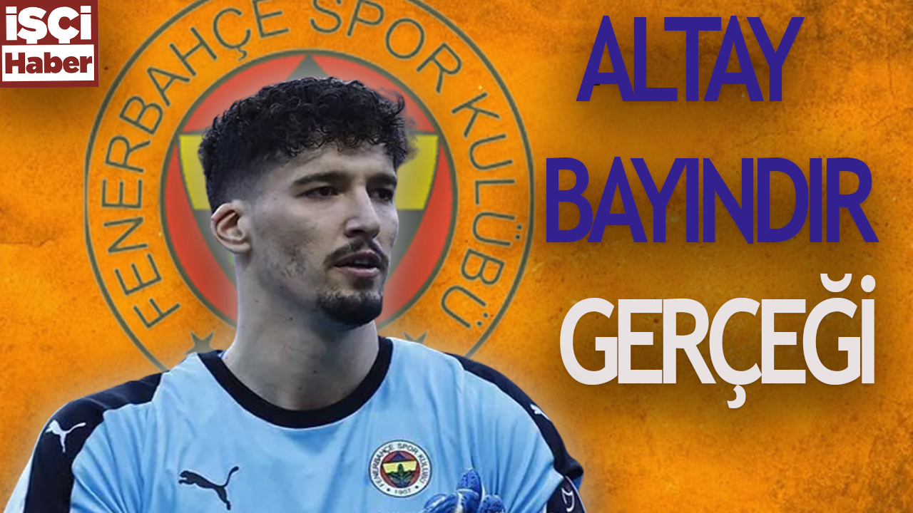 Fenerbahçe Altay Bayındır gerçeği ortaya çıktı