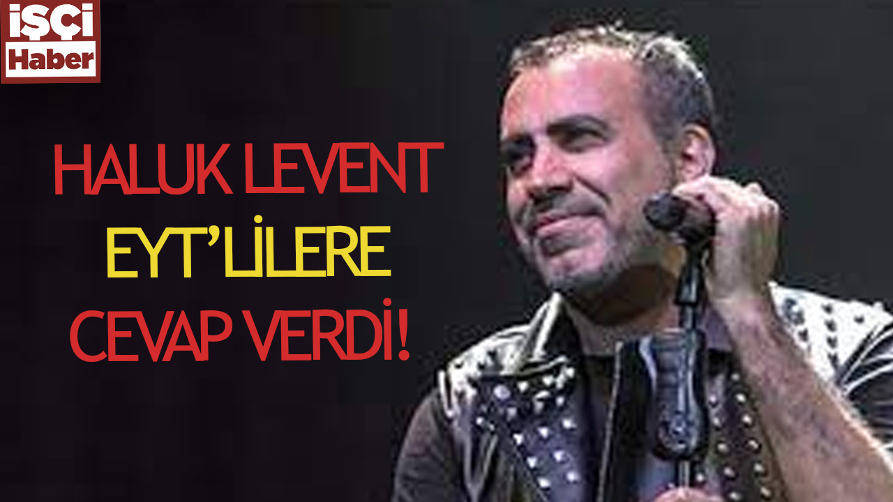 Ünlü şarkıcı Haluk Levent'ten EYT mitingine cevap