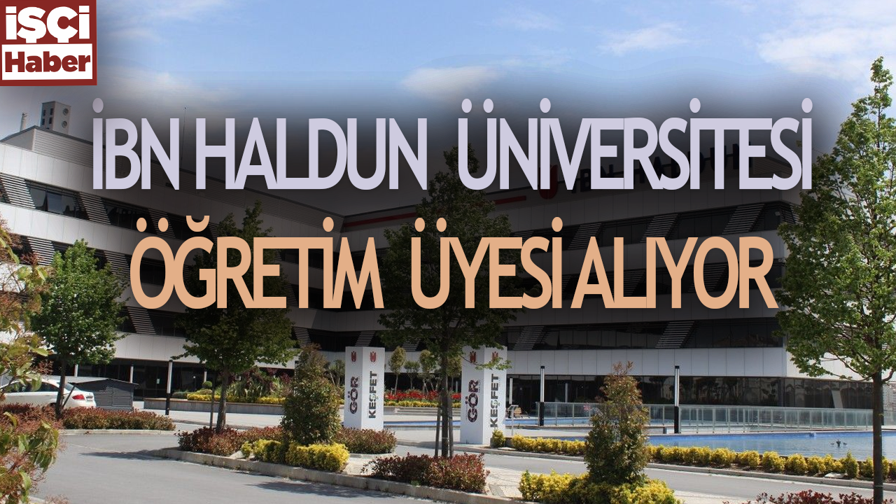 İbn Haldun Üniversitesi'nden personel alımı