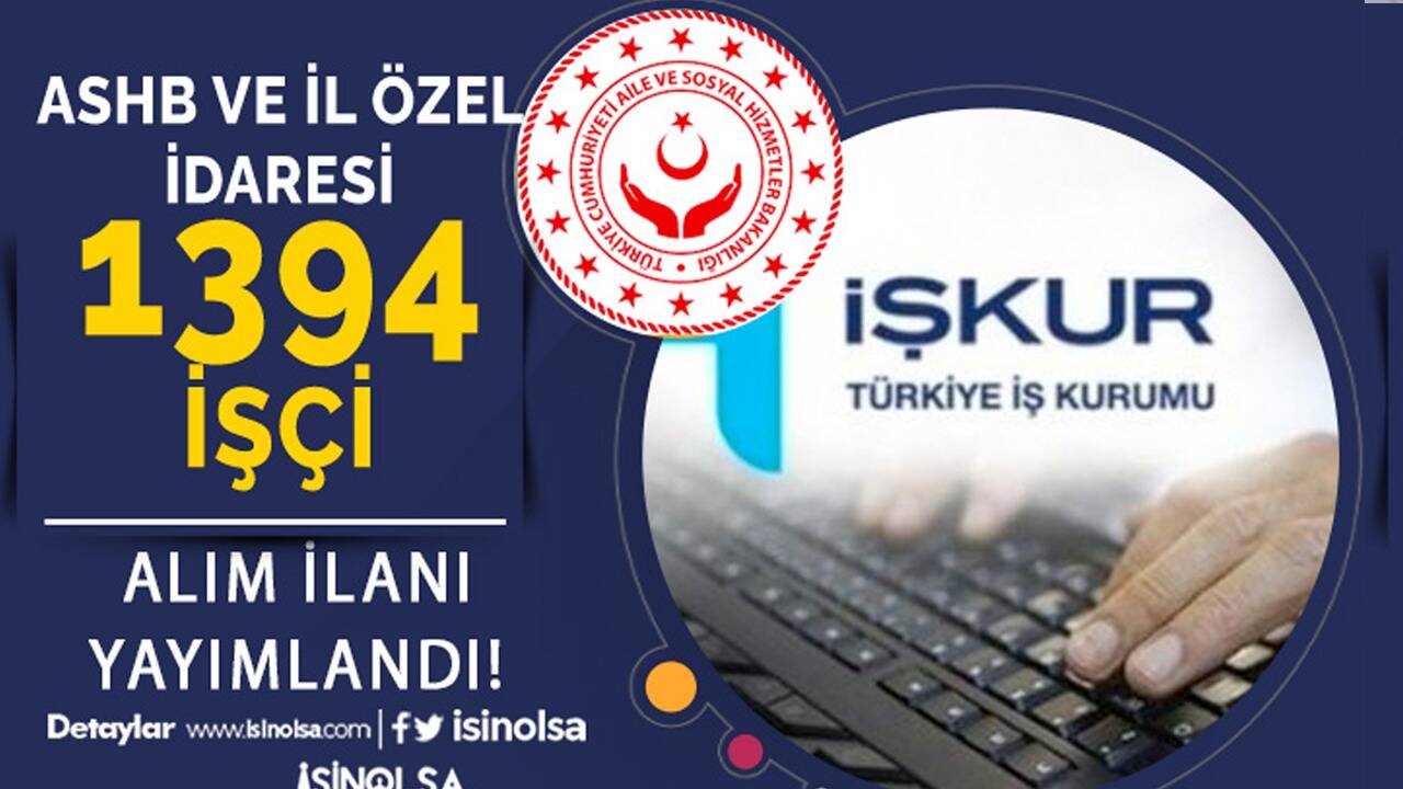 İŞKUR'dan 59 İlde 1394 İşçi Alımı