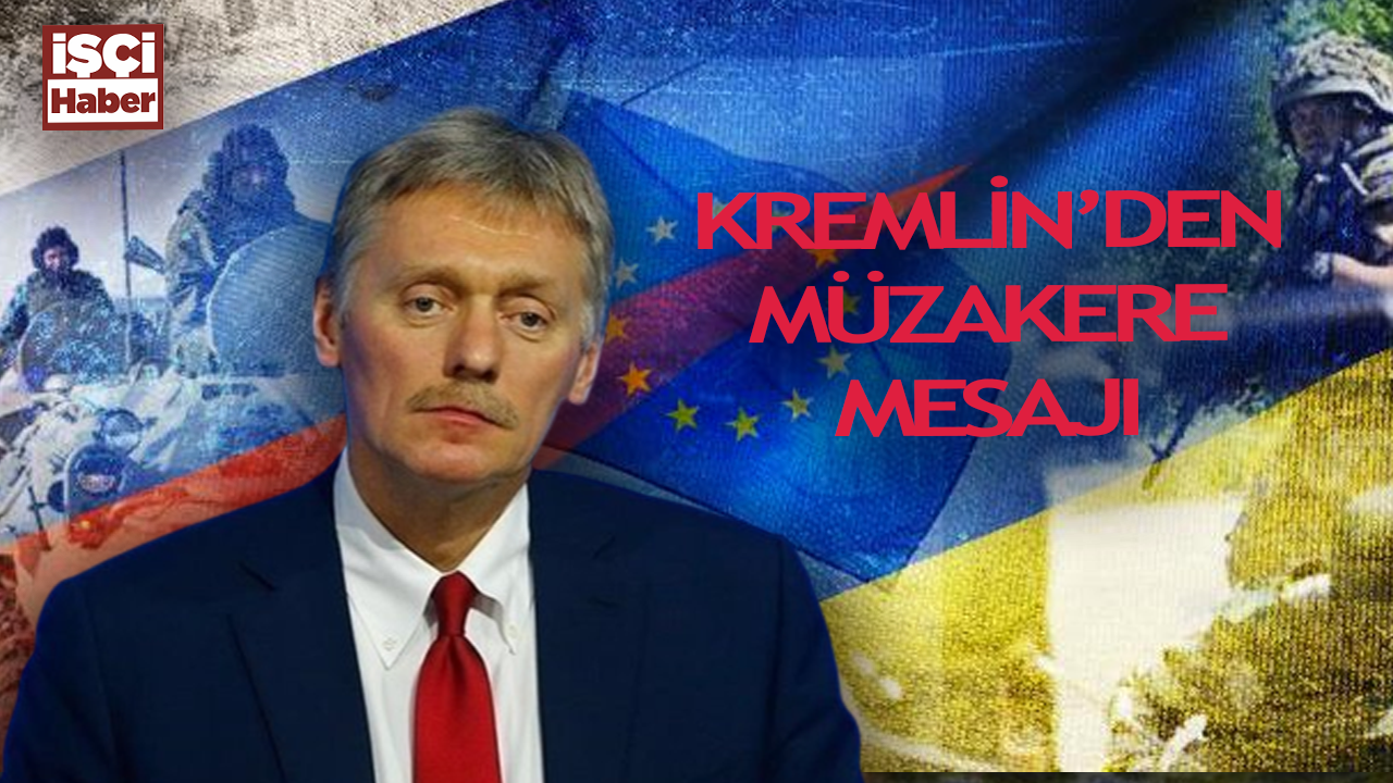 Peskov'dan Müzakerelere ilişkin açıklama