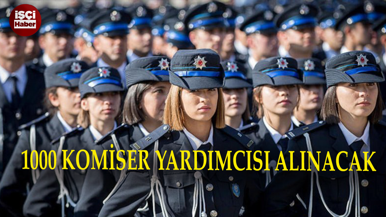 Takvim açıklandı 1000 Komiser yardımcısı alınacak!