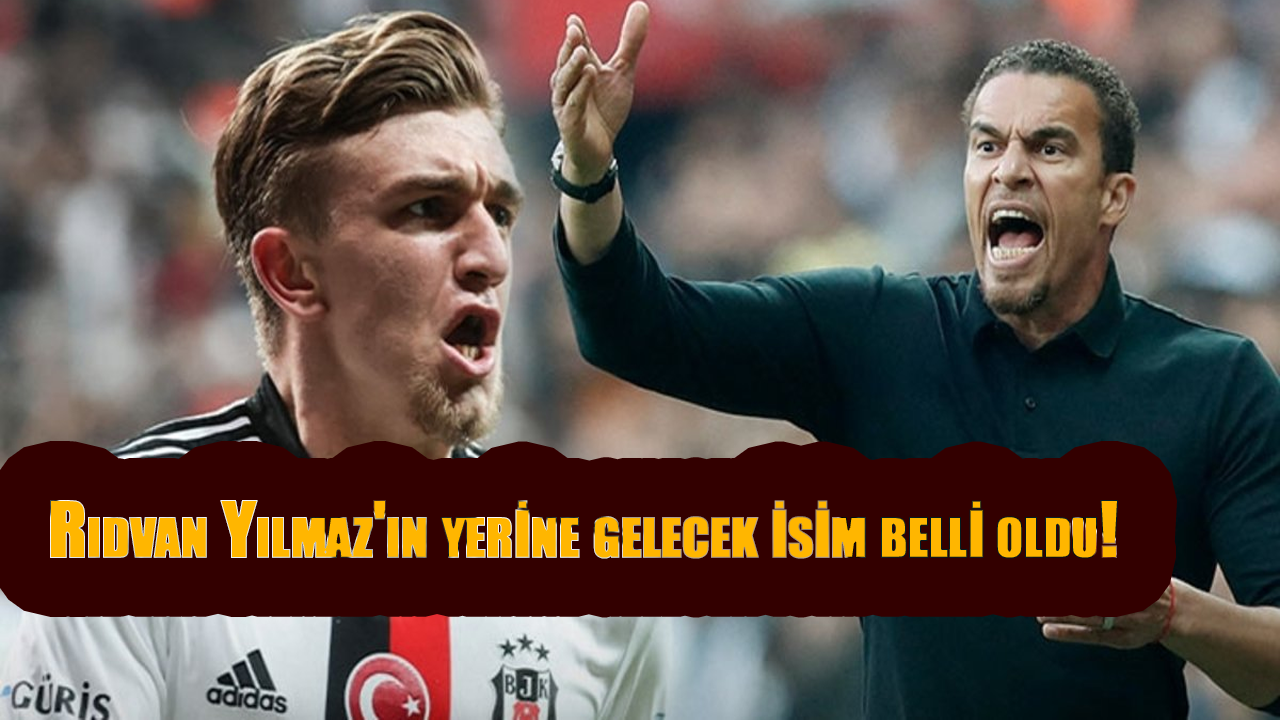 Rıdvan Yılmaz'ın yerine gelecek isim belli oldu