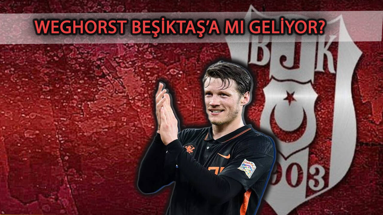 Weghorst, Beşiktaş'a sıcak bakıyor