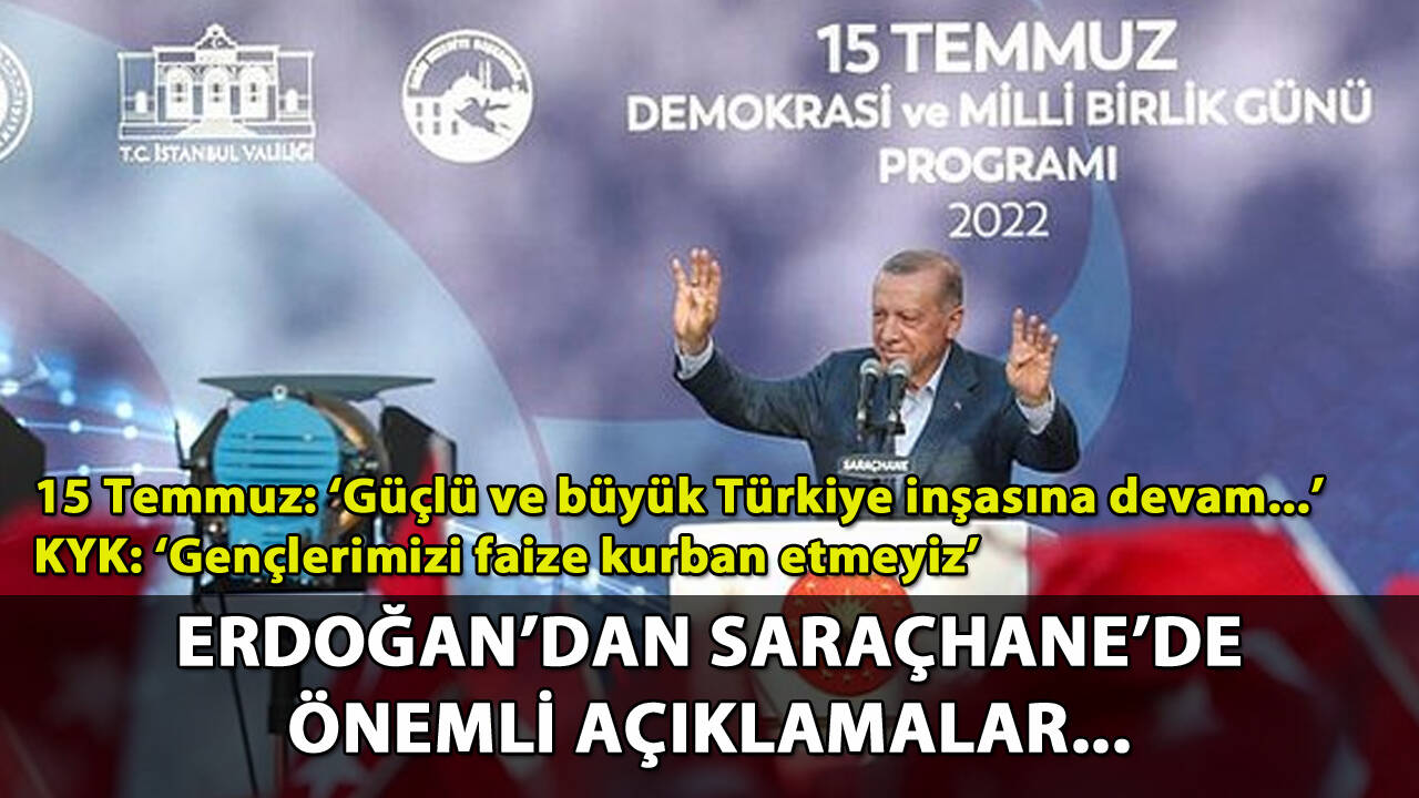 Erdoğan'dan önemli açıklamalar: 15 Temmuz, KYK borçları, 2023 seçimi...