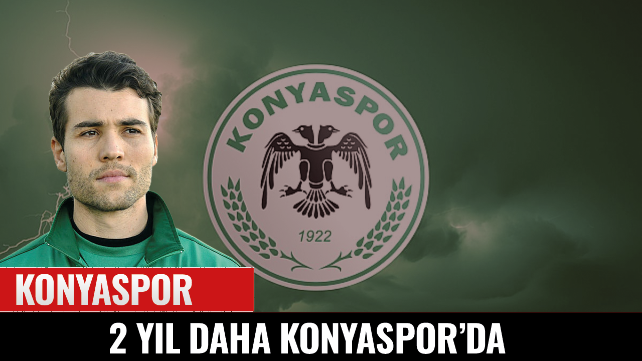 2 yıl daha Konyaspor'da