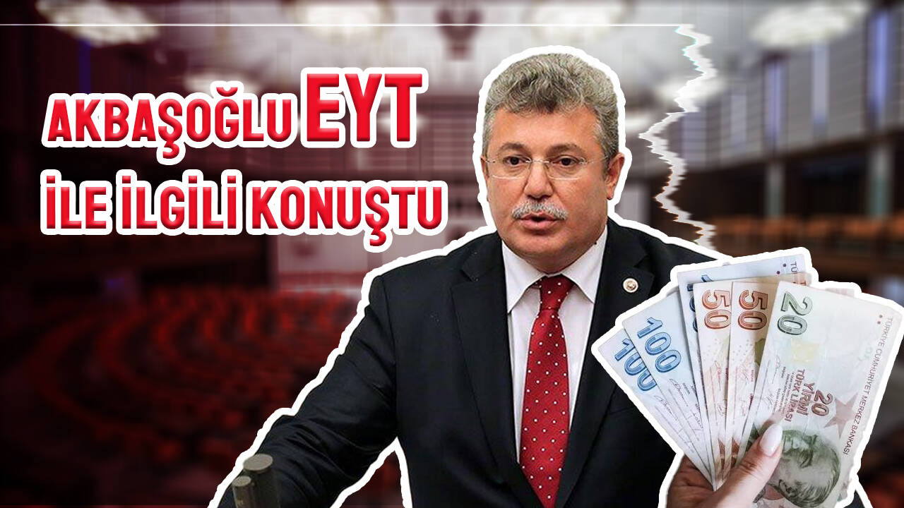 Akbaşoğlu, EYT için neler söyledi?