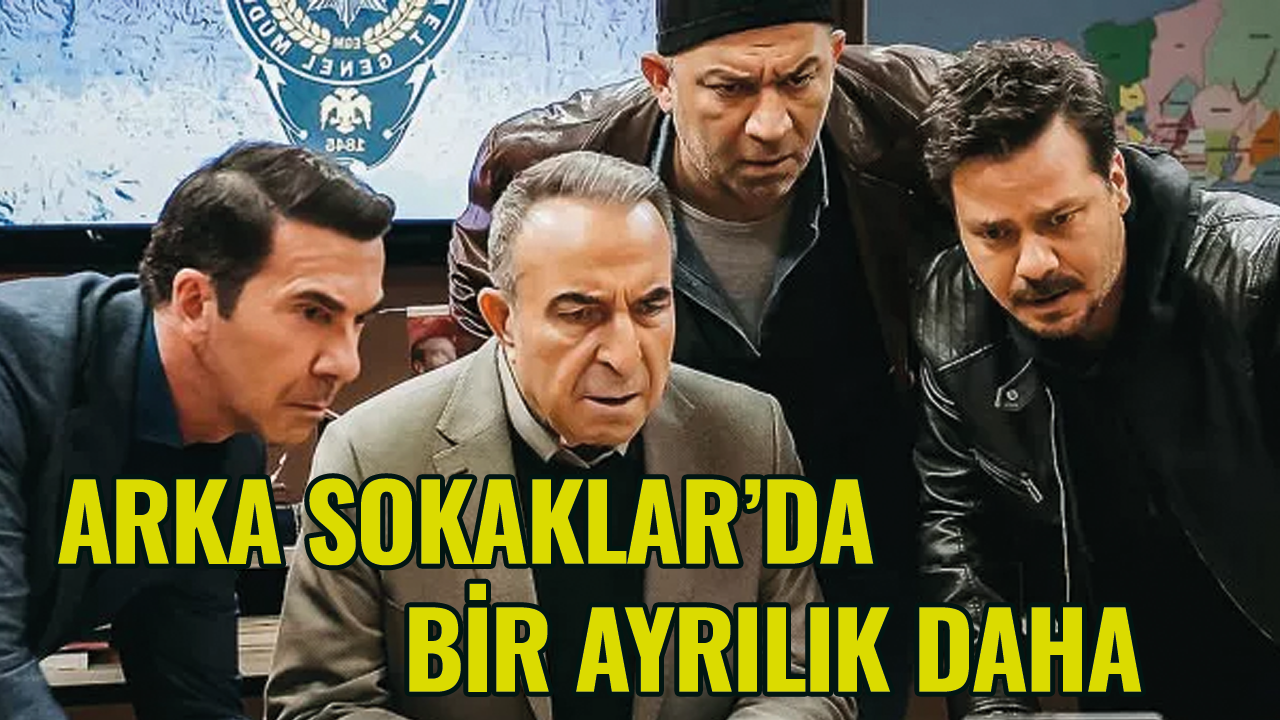 Arka Sokaklar'da iki veda daha! Hayranları çok üzülecek