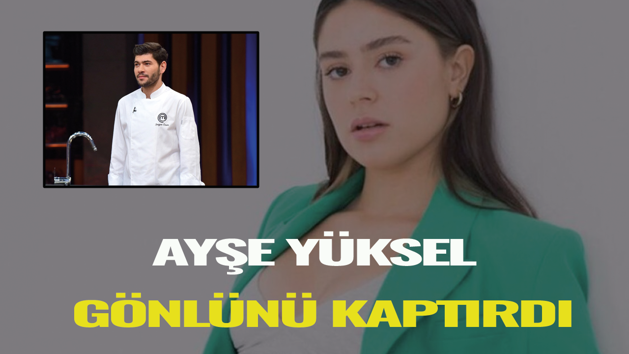 Ayşe Yüksel MasterChef yarışmacısıyla evlenecek iddiası