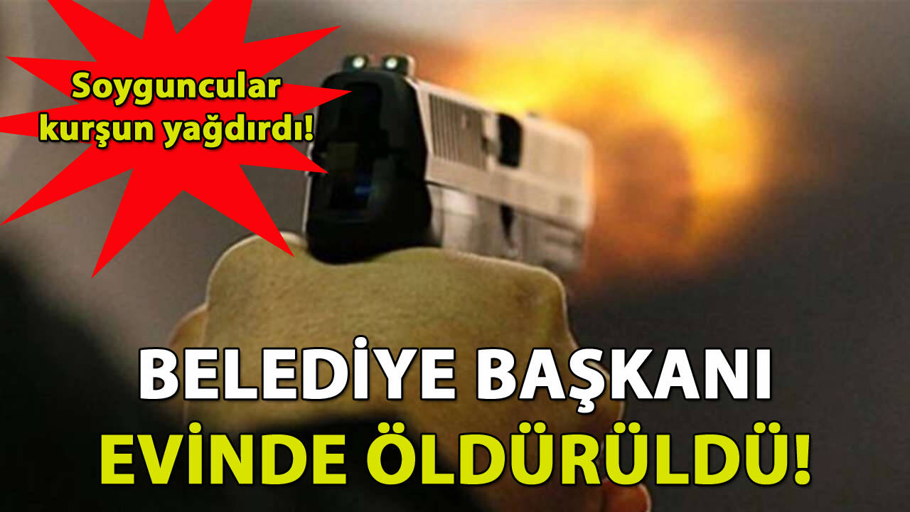 Belediye Başkanı evinde öldürüldü!