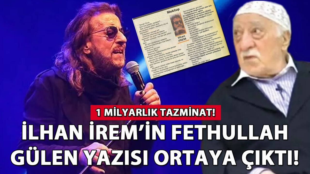 İlhan İrem'in Fethullah Gülen yazısı ortaya çıktı!