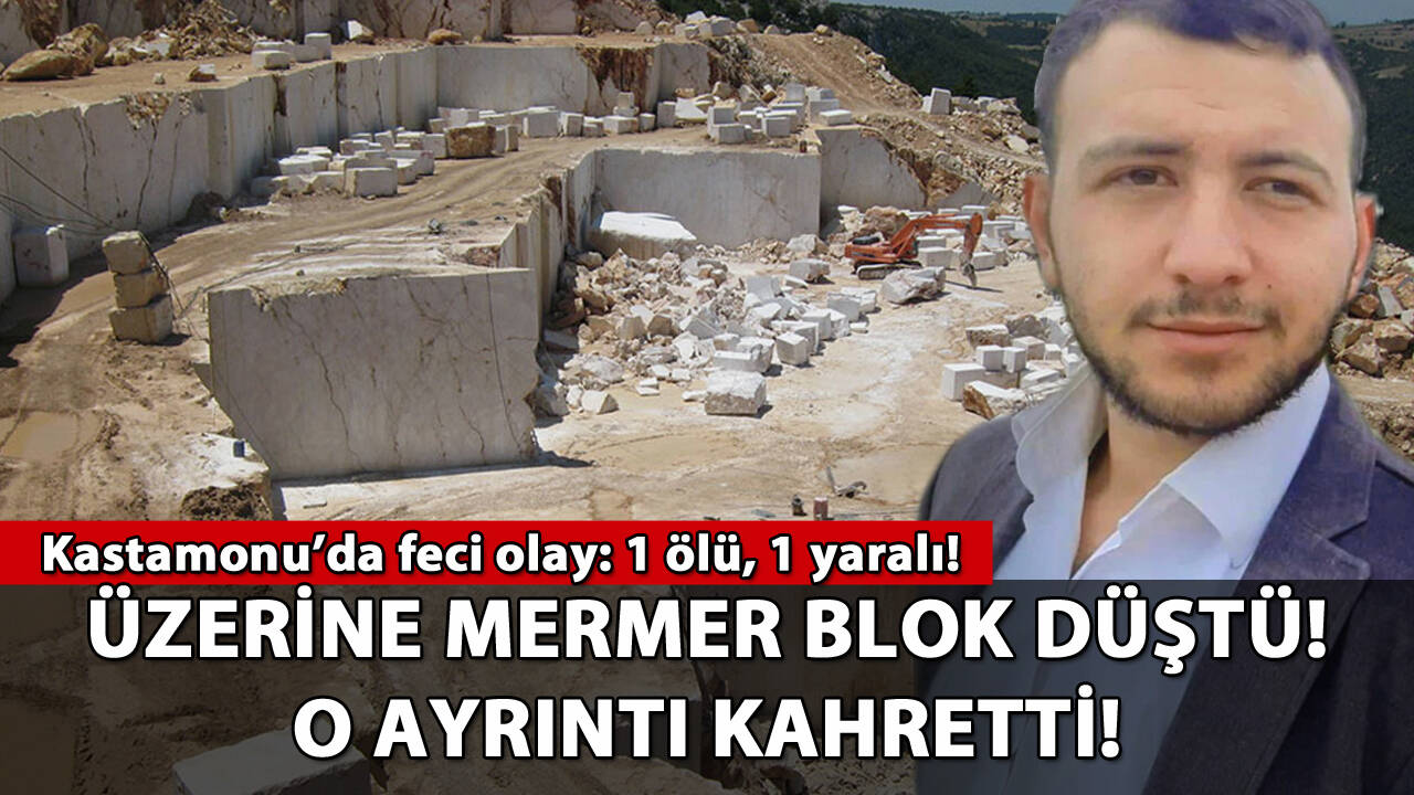 Üzerine mermer blok düştü! O ayrıntı kahretti!