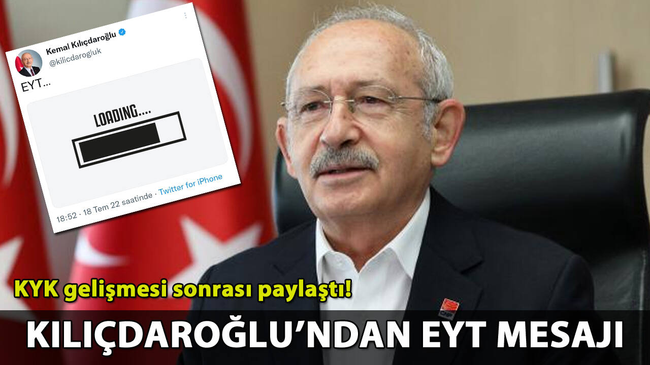 Kılıçdaroğlu'ndan EYT paylaşımı: KYK'ya gönderme!