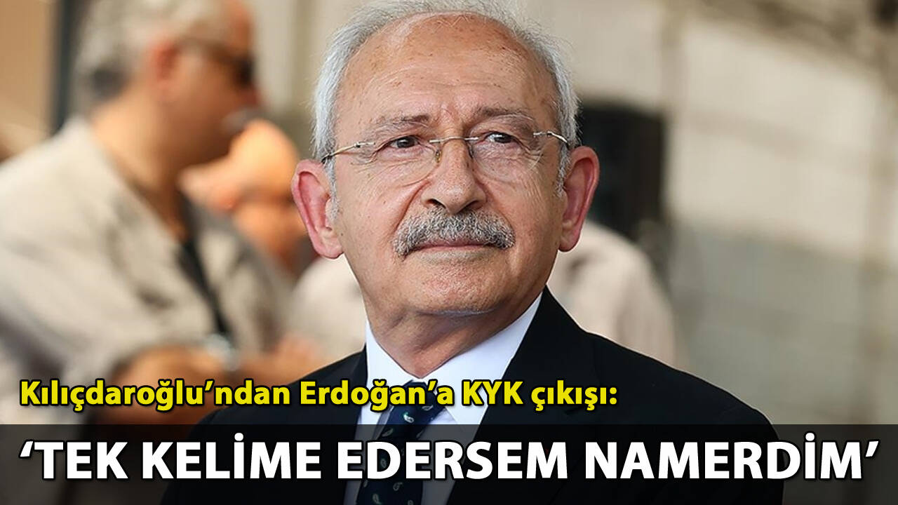 Kılıçdaroğlu'ndan Erdoğan'a KYK çıkışı: 'Tek kelime edersem namerdim!'