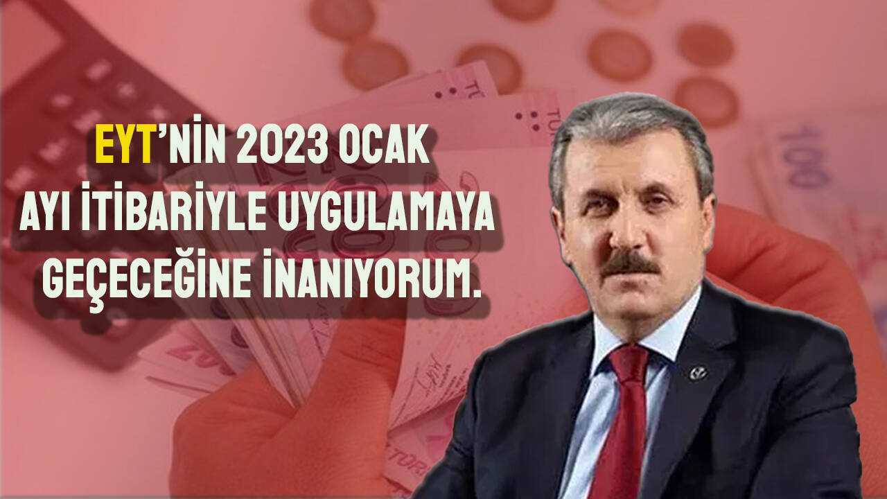 Mustafa Destici: EYT, 2023 itibariyle uygulamaya geçer