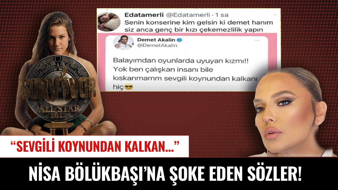 Nisa Bölükbaşı'na şoke eden sözler! "Sevgili koynundan kalkanı.."