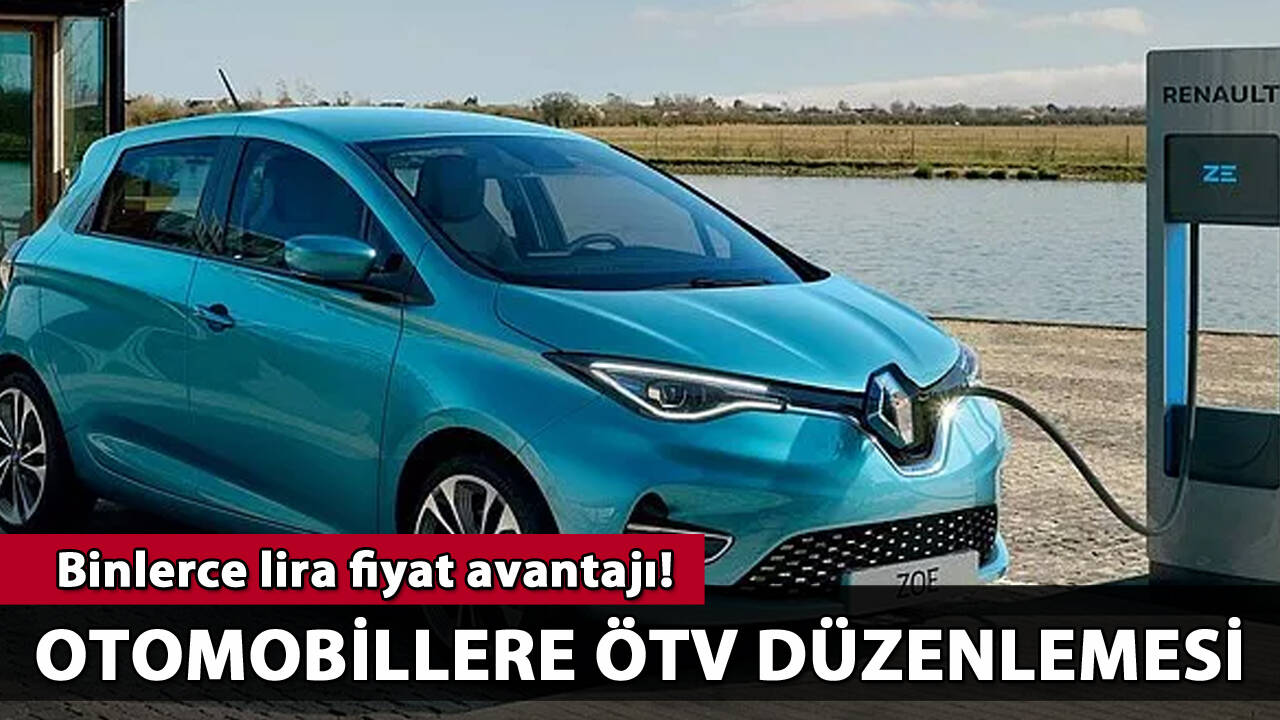 Otomobillere ÖTV düzenlemesi! Bu modellerde binlerce lira avantaj!