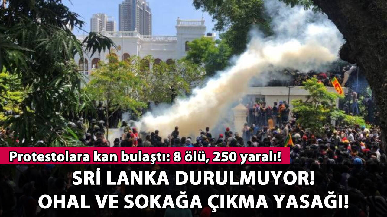 Sri Lanka'da OHAL ve sokağa çıkma yasağı!