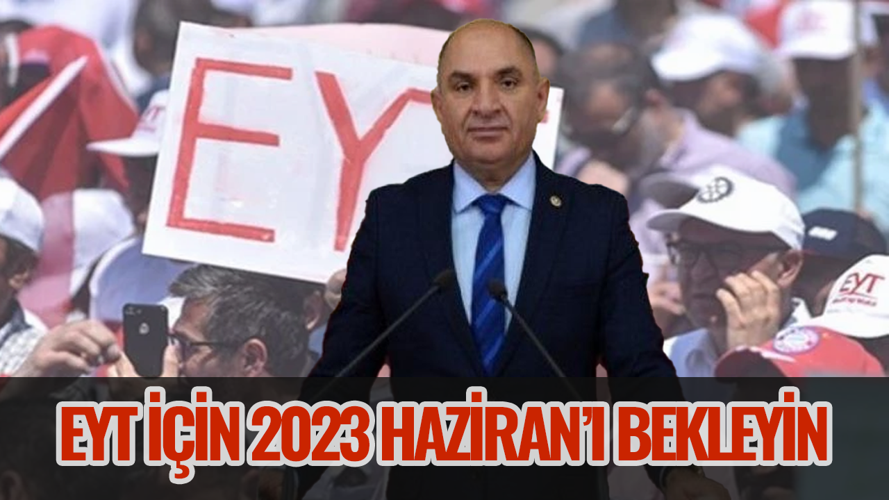 Tahsin Tarhan: EYT için 2023...