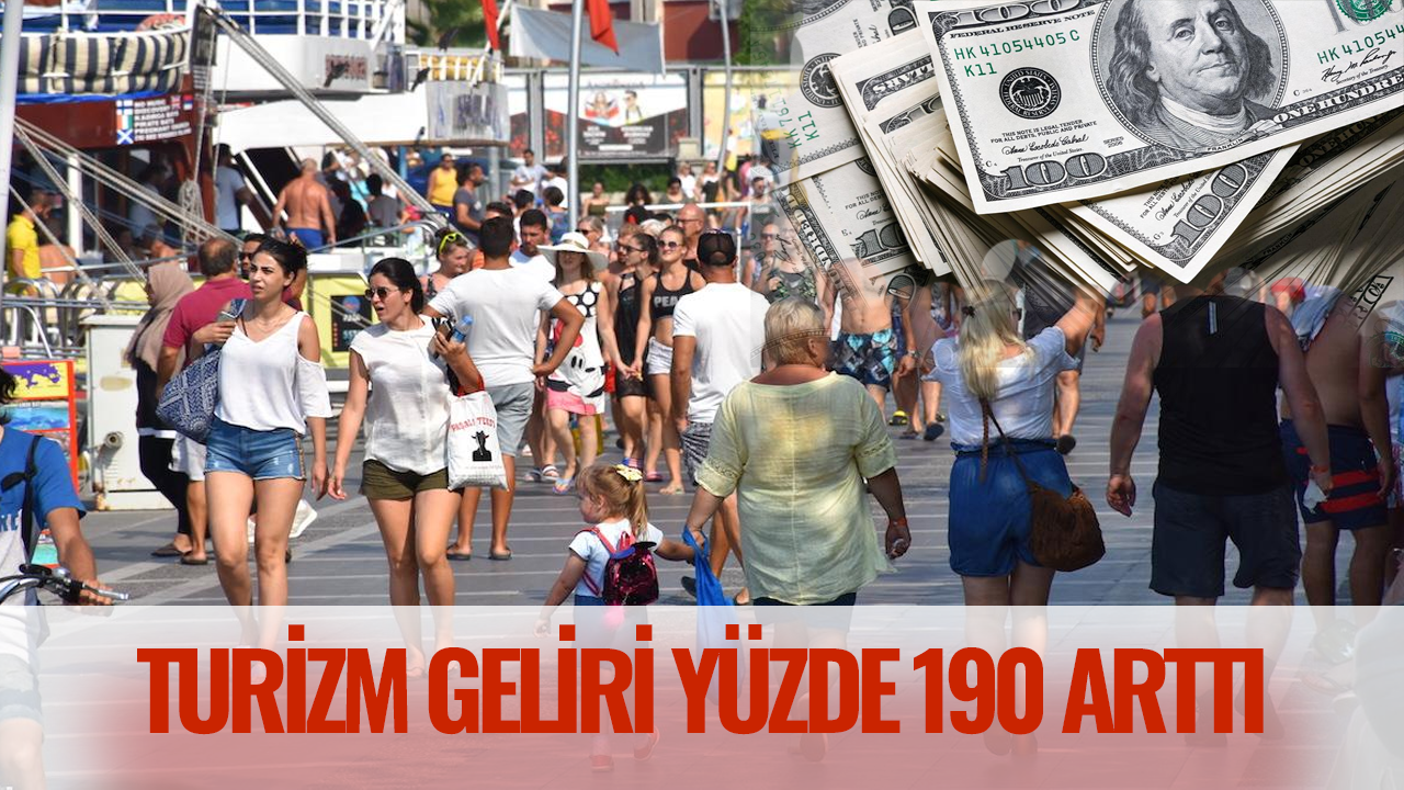 Turizm gelirimiz yüzde 190 artış gösterdi