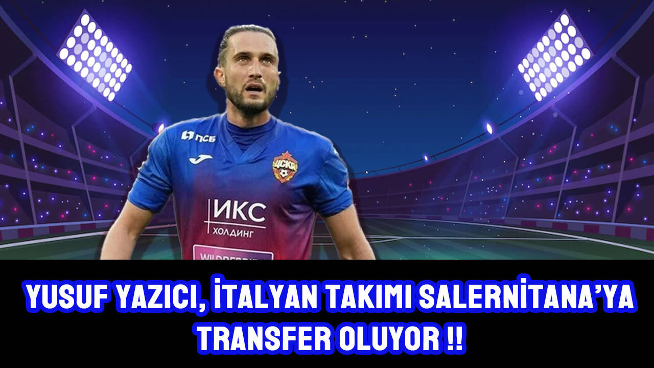 Yusuf Yazıcı, İtalya'ya mı transfer oluyor?