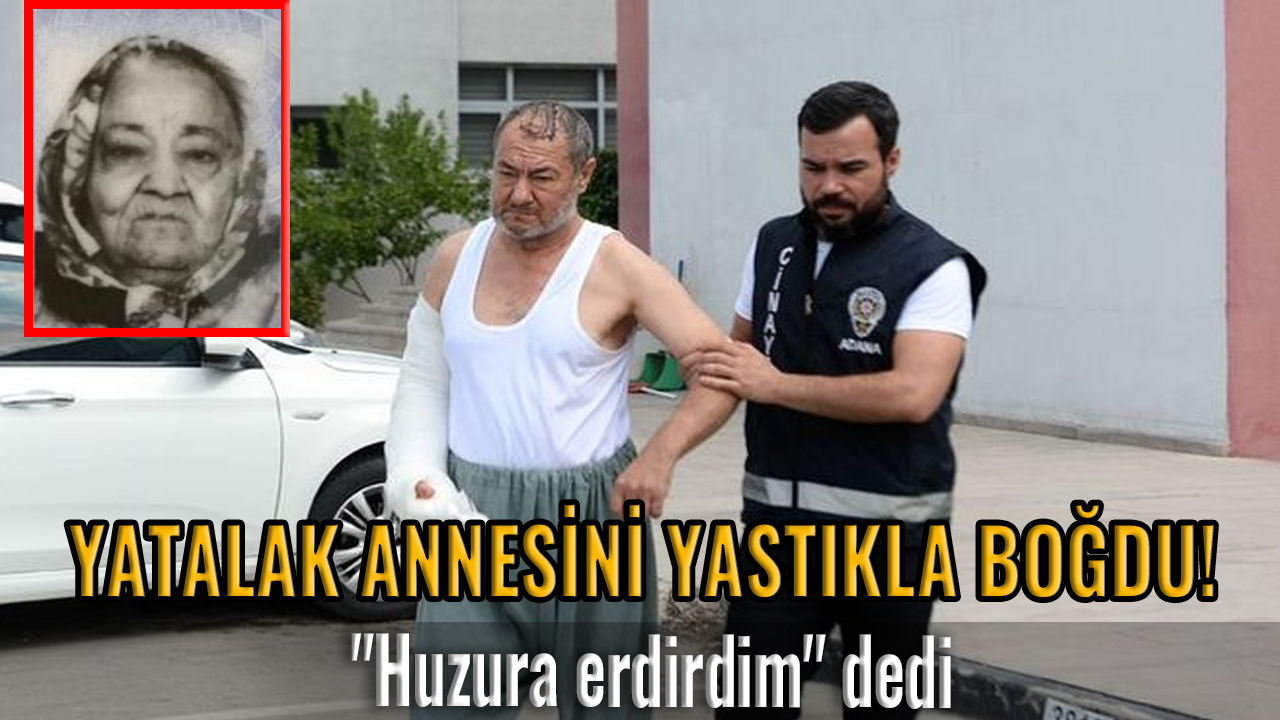 Cani evlat! Yatalak annesini yastıkla boğdu! "Huzura erdirdim" dedi.