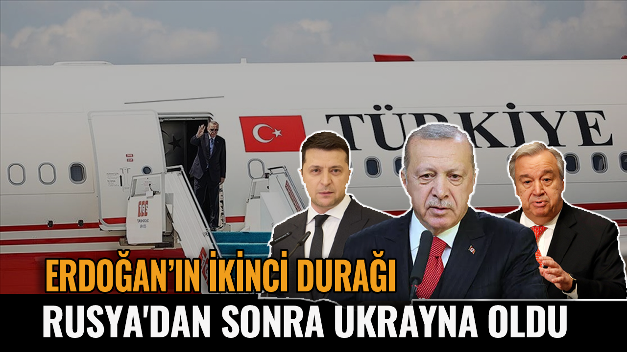 Cumhurbaşkanı Erdoğan'ın Rusya'dan sonra ikinci durağı Ukrayna