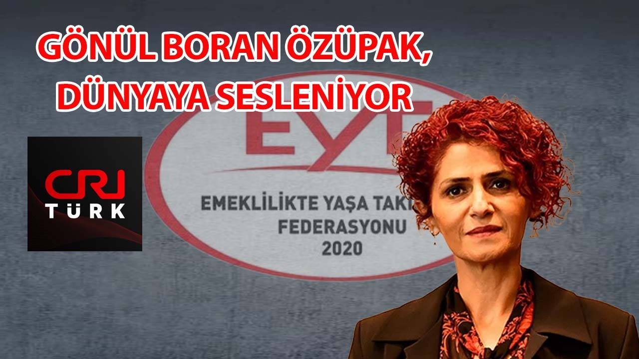 EYTFED Genel Başkanı Özüpak, Çin Radyosu'ndan sesleniyor