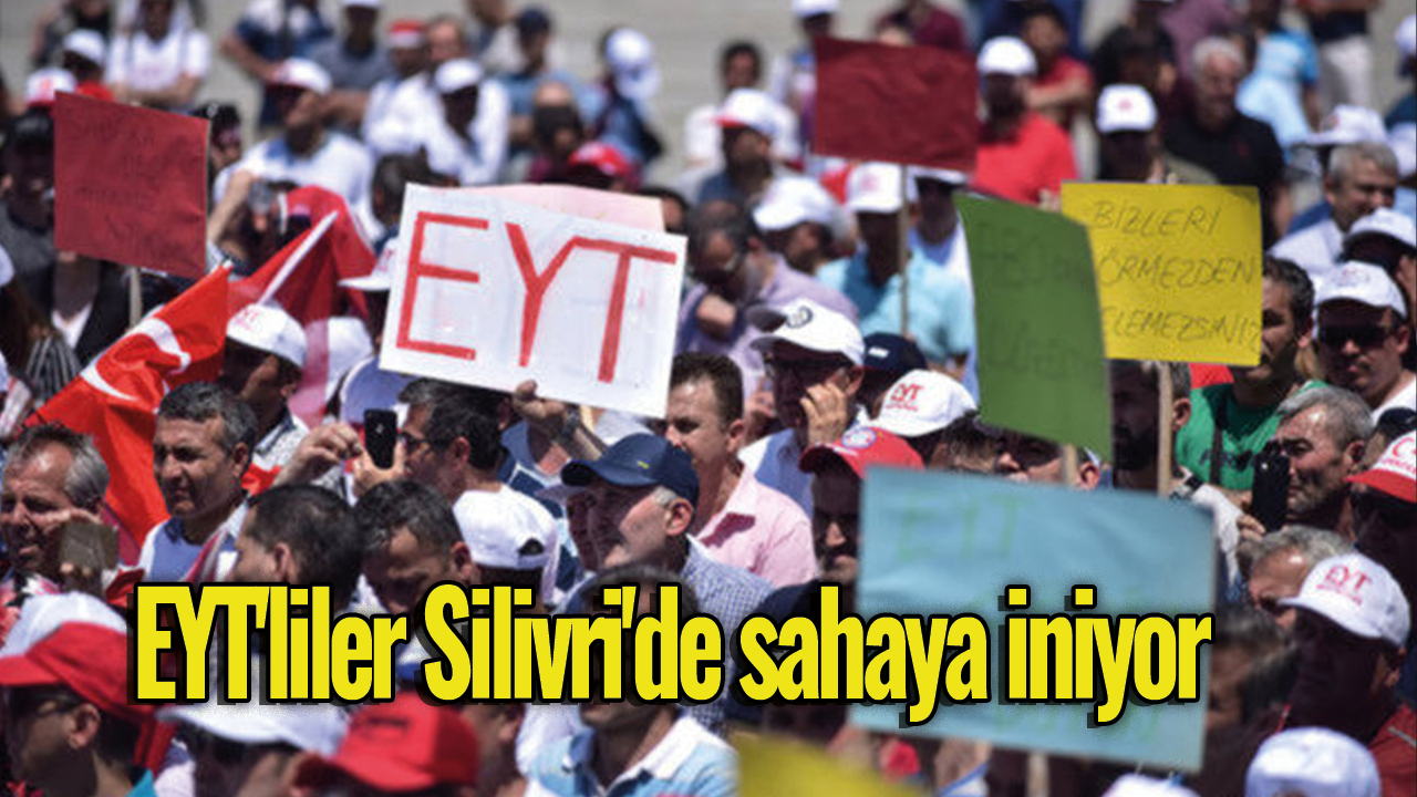 EYT'liler Silivri'de sahaya iniyor