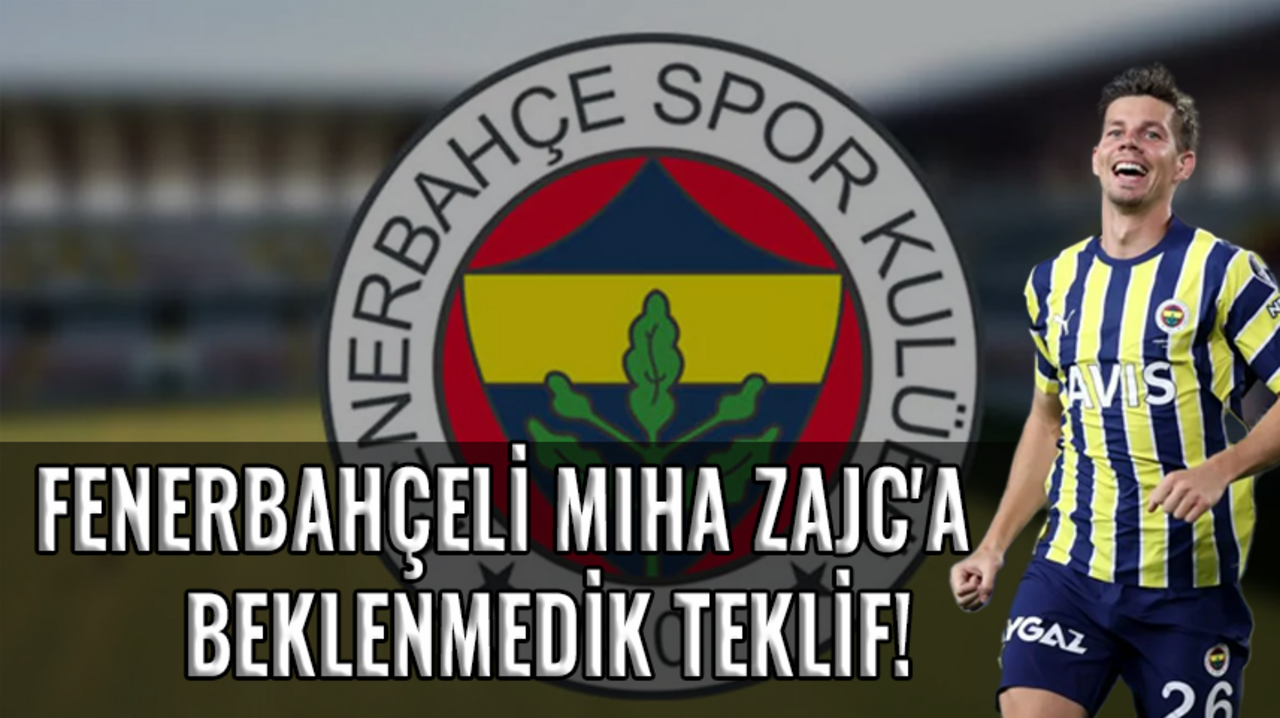 Fenerbahçeli Miha Zajc'a beklenmedik teklif!