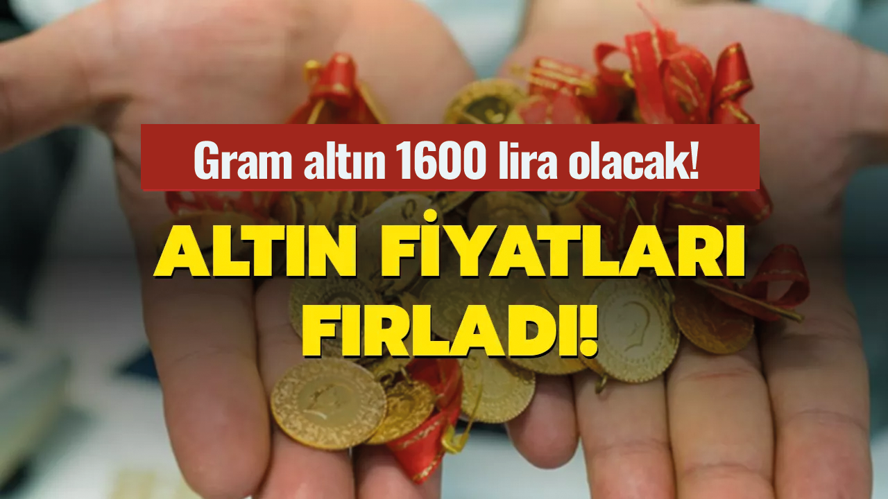 Gram altın 1600 lira olacak!