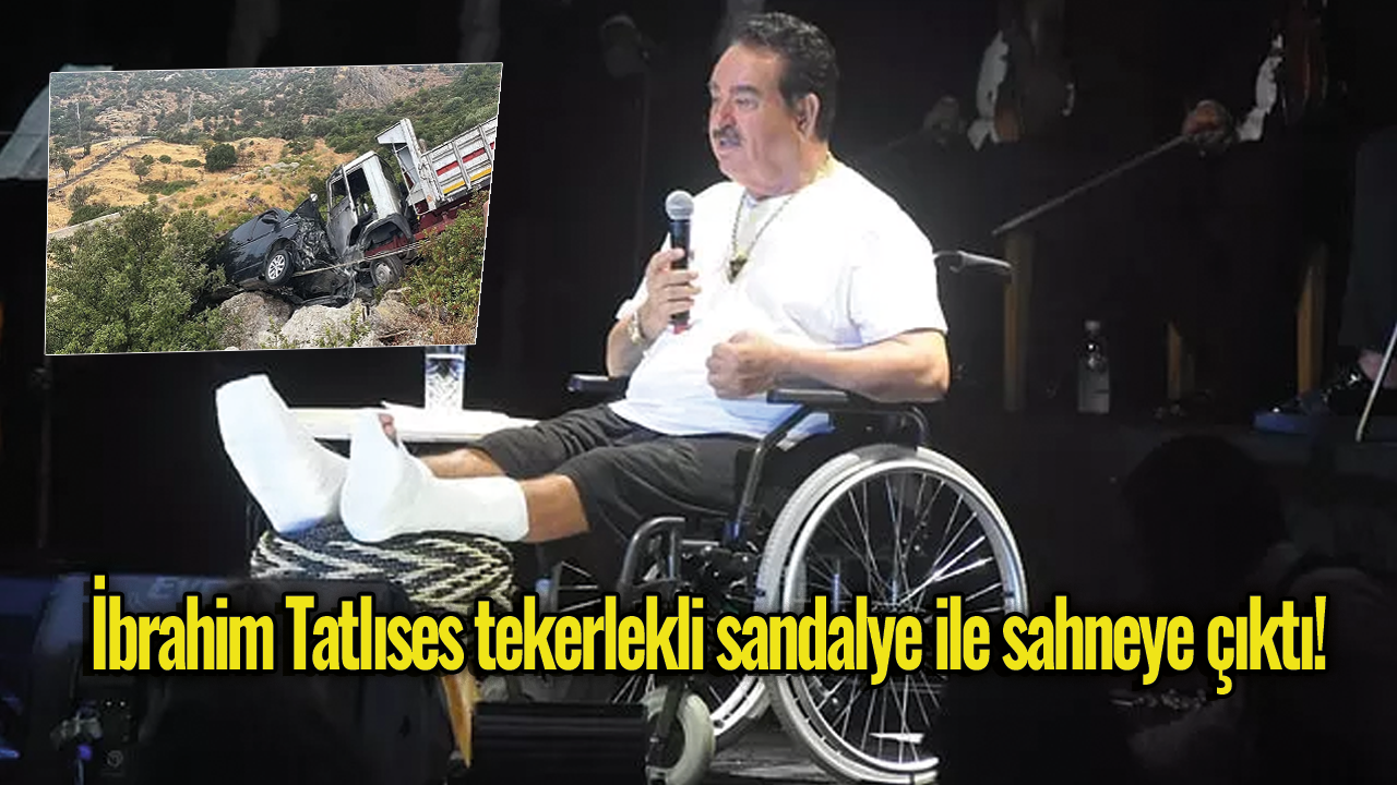 İbrahim Tatlıses tekerlekli sandalye ile sahneye çıktı!