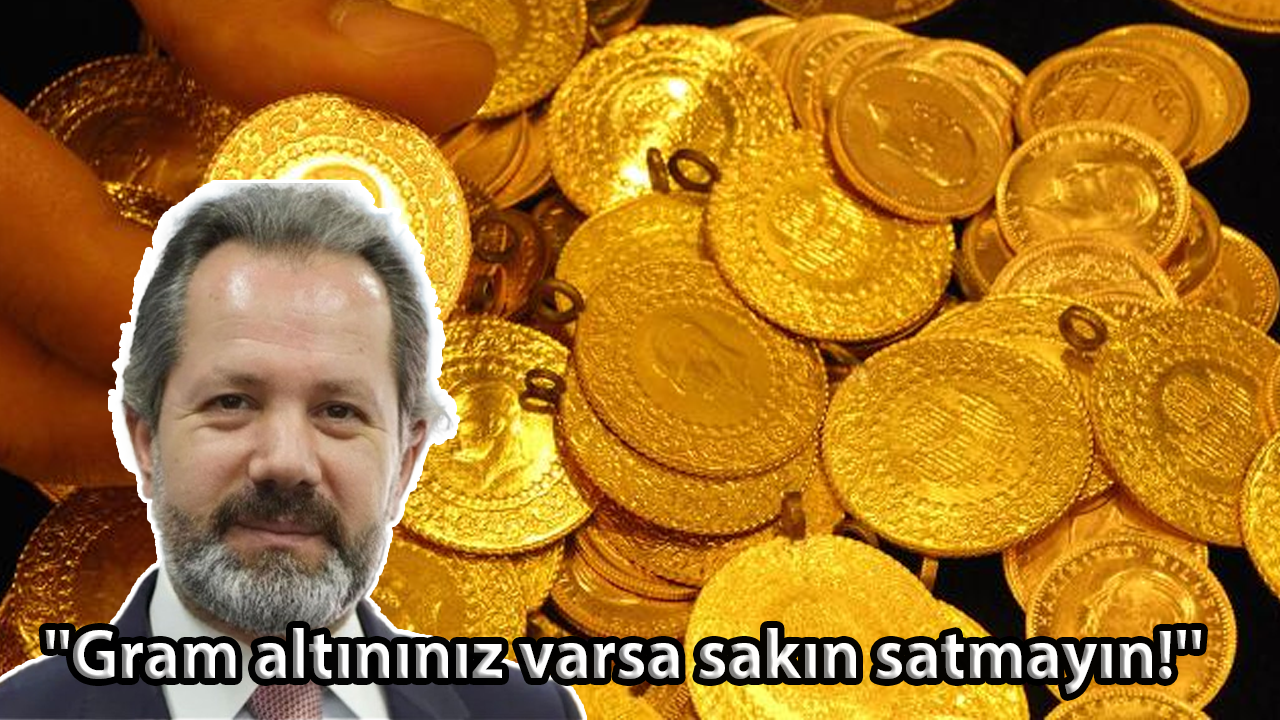 İslam Memiş yatırımcıları uyardı: Gram altınınız varsa sakın satmayın!