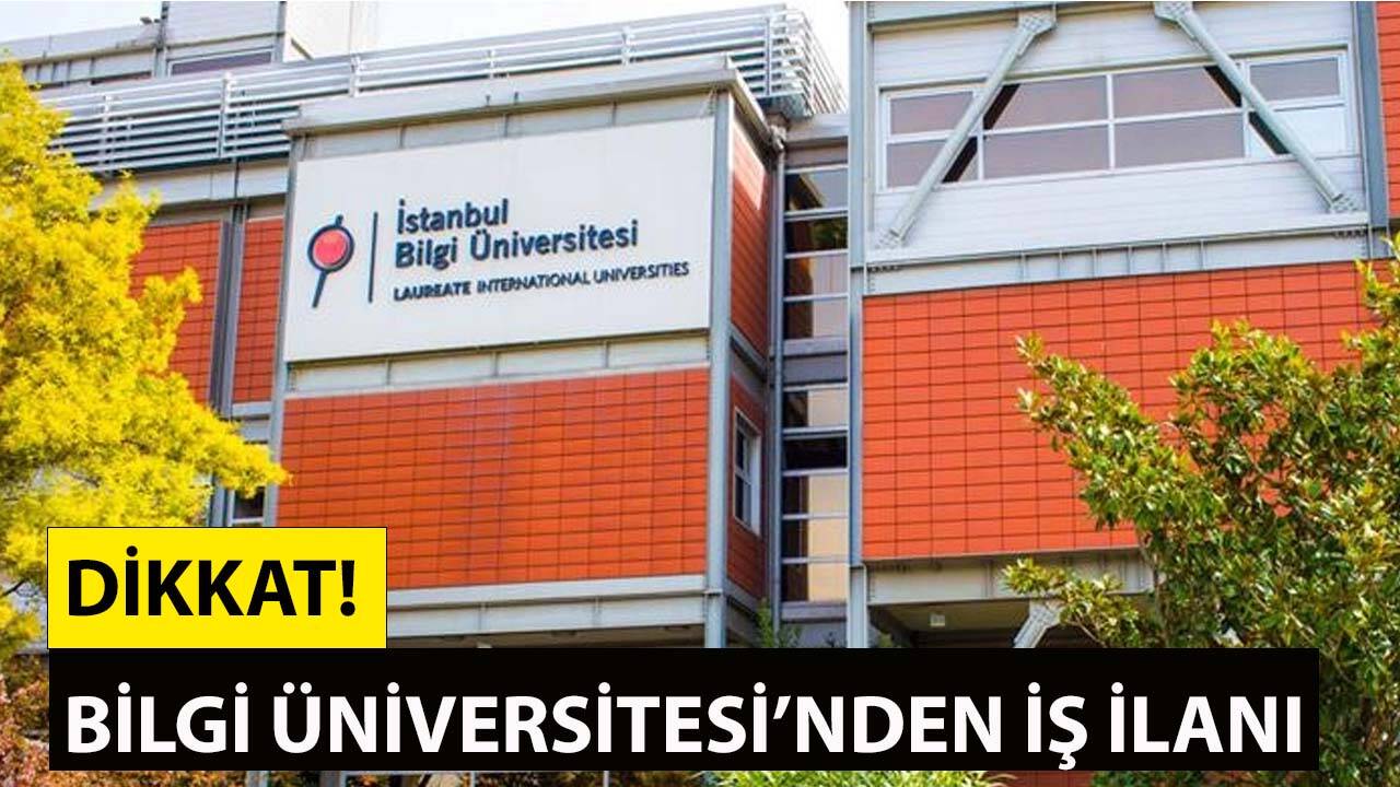 İstanbul Bilgi Üniversitesi'nden iş ilanı