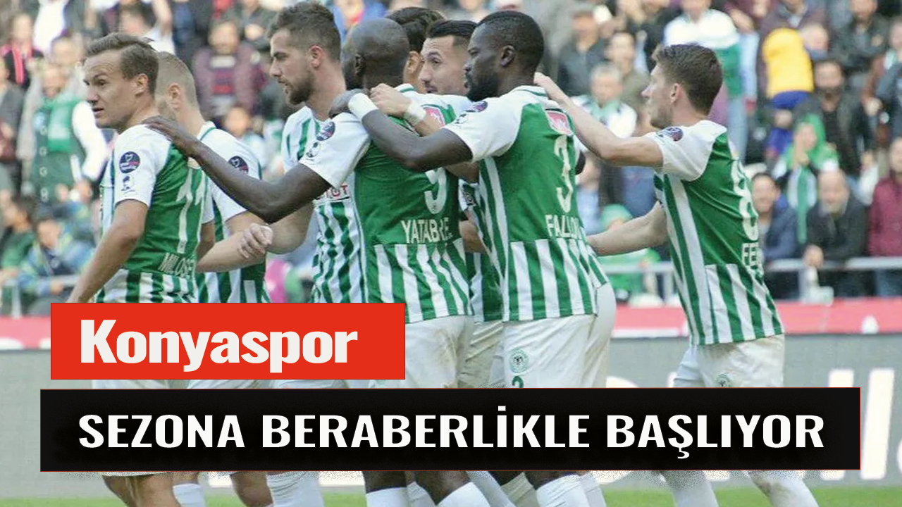 Konyaspor sezona beraberlikle başlıyor