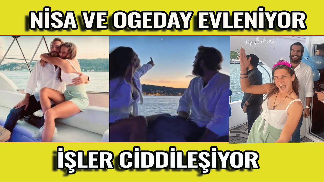 Nisa ve Ogeday aşkı ciddileşiyor! Ufukta nişan var