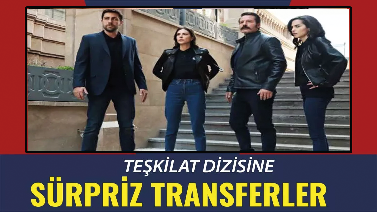 Teşkilat dizisinin yeni sezonunda büyük değişiklikler