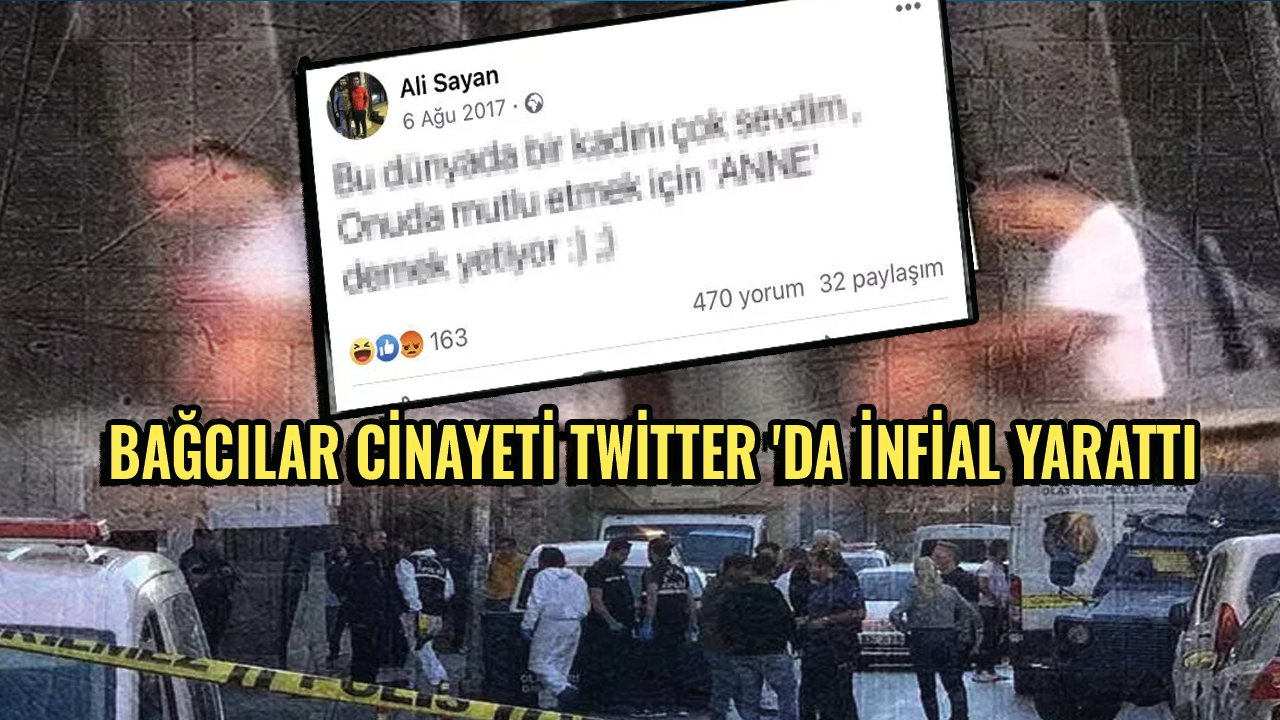 Bağcılar cinayeti Twitter 'da infial yarattı