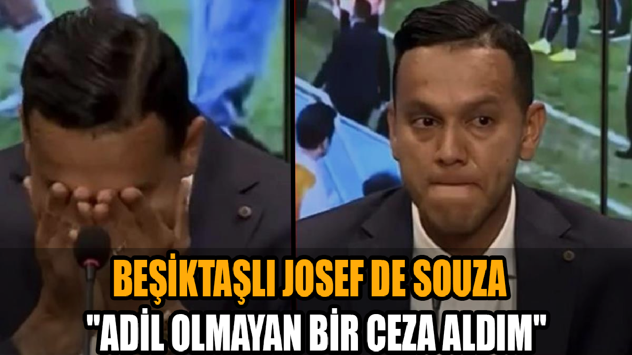 Beşiktaşlı Josef de Souza: ''Adil olmayan bir ceza aldım''