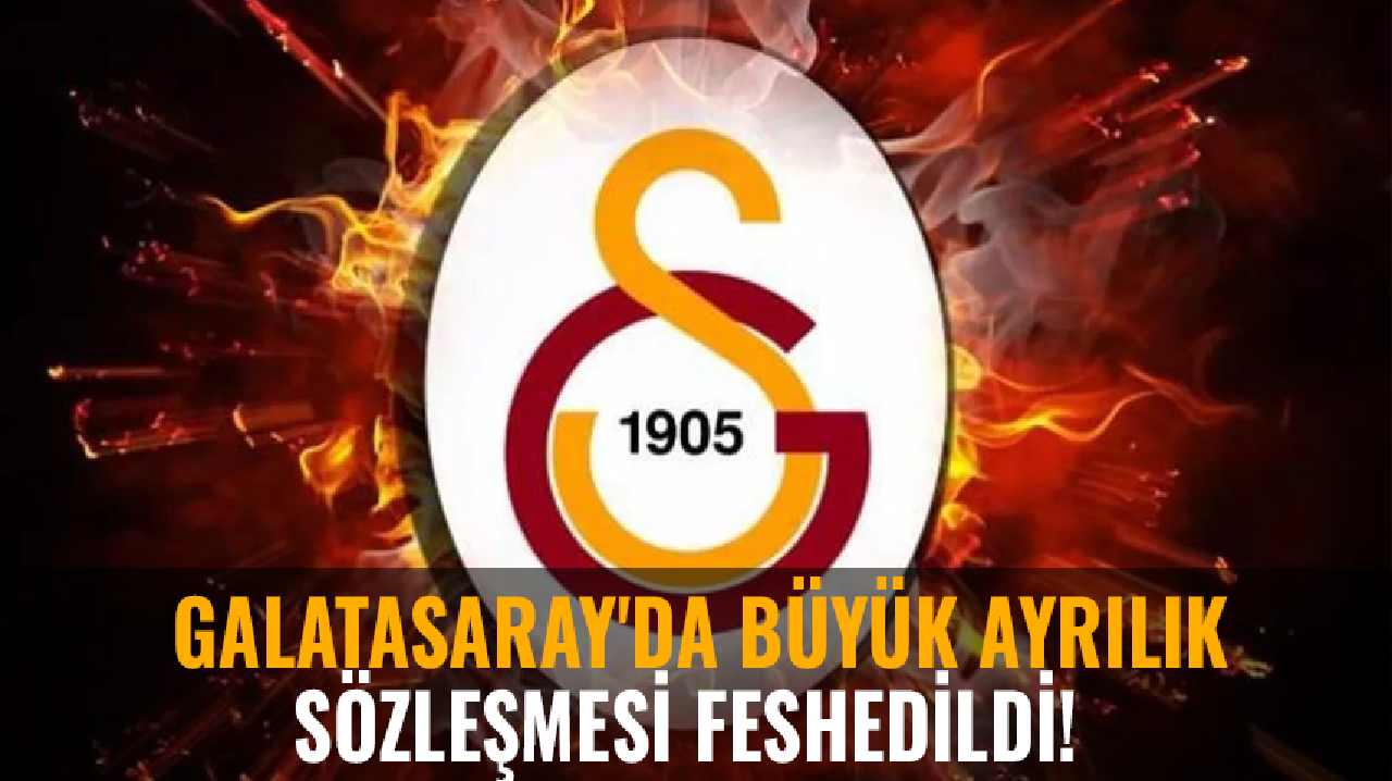 Galatasaray'da büyük ayrılık: Sözleşmesi feshedildi!