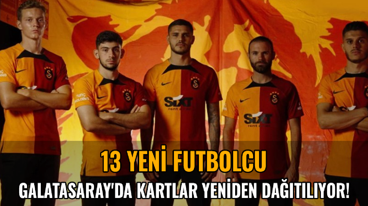 Galatasaray'da kartlar yeniden dağıtılıyor!