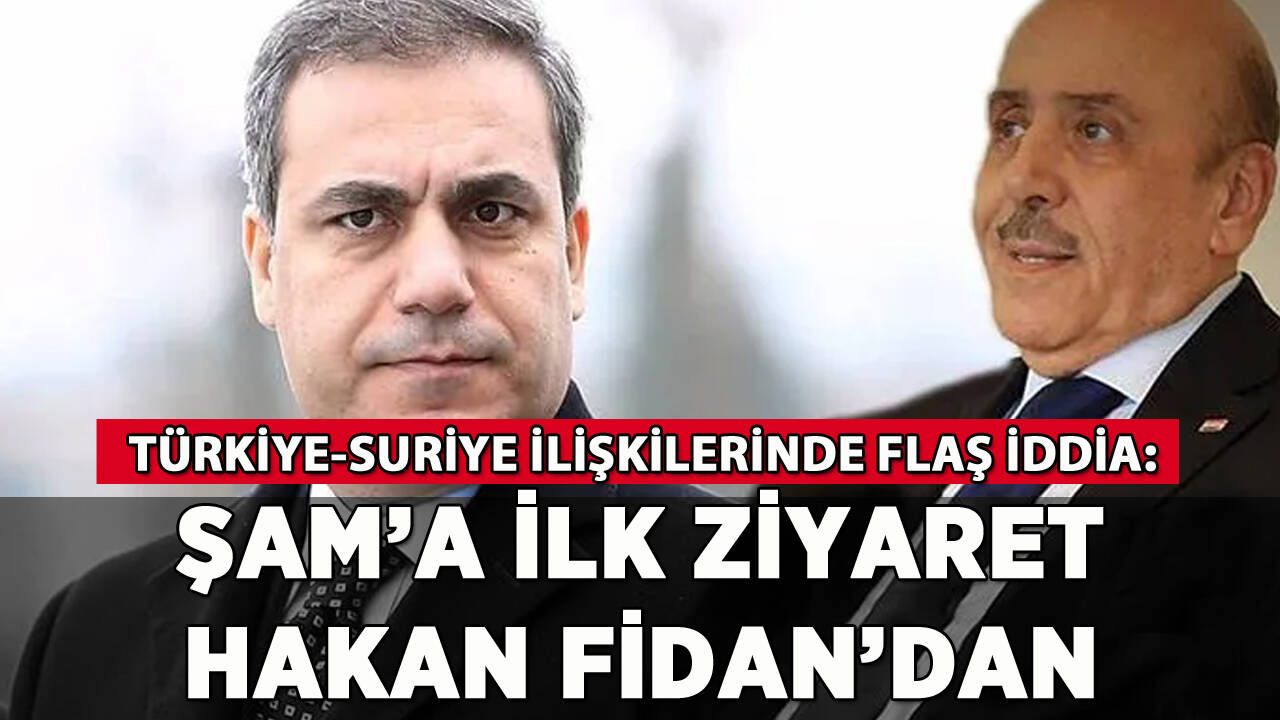 Türkiye Suriye ilişkilerinde flaş iddia: Şam'a ilk ziyaret Hakan Fidan'dan