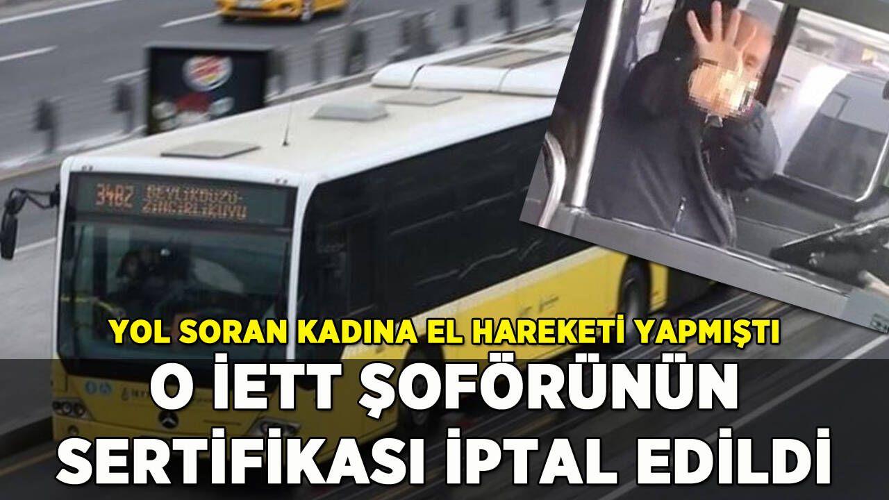 Yol soran kadına el hareketi yapan İETT şoförüne sertifika şoku