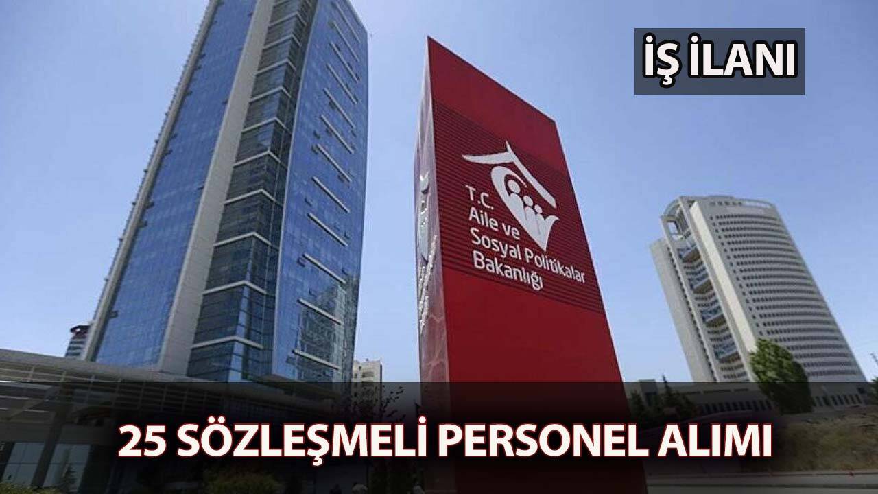 Aile ve Sosyal Hizmetler Bakanlığı'ndan sözleşmeli personel alımı