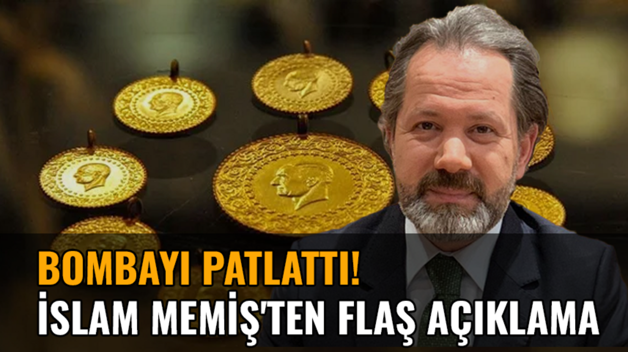 İslam Memiş'ten flaş altın açıklaması: Bombayı patlattı!